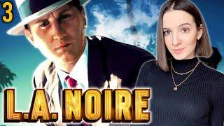 L.A. NOIRE | Полное Прохождение Л А НУАР на Русском | Стрим #3 | Обзор