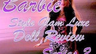 BRAND NEW BARBIE STYLE LUXE GLAM DOLL SERIES 2