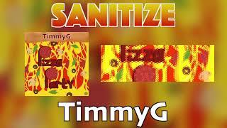 TimmyG - Sanitize