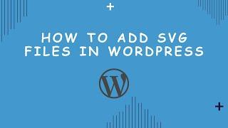 How to Add SVG Images in WordPress Using SVG Support Plugin