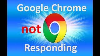 Fix - Google Chrome is not  Responding in Windows 10