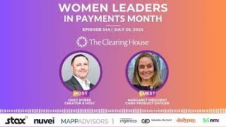Episode 344 | Women Leaders in Payments; Margaret Weichert, Chief Product Officer The Clearing House