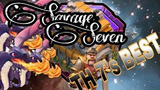 Clash Of Clans Savage Seven .. TH7'S Best Push Clan