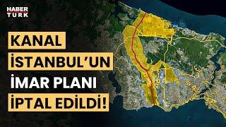 İmamoğlu duyurdu: Kanal İstanbul imar planı iptal edildi!