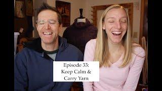 knittingthestash Episode 33: Keep Calm and Carry Yarn