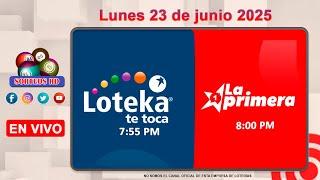 Loteka y la Primera en vivo | Lunes 23 de junio 2025– 7:55 PM
