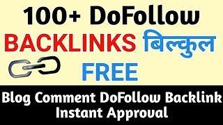 Dofollow Instant Approval Blog Commenting Sites list – 2019