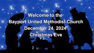 Bayport Worship LIVE 12/24/24 Christmas Eve