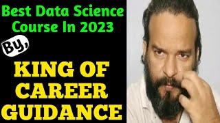 Best Data Science Course In 2023 | Bharat Career Research Centre | BigDataKB.com