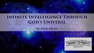 Infinite Intelligence Is Available To You Through God's Universe - Taught To Profit - Ryan Hicks