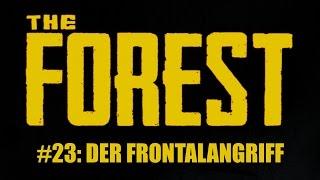 The Forest #23 - Der Frontalangriff