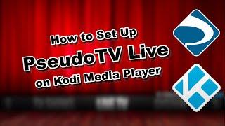 How to Set Up PseudoTV Live on Kodi (in 2024)