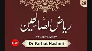 Riyad us Saliheen | Lesson 28 | Dr. Farhat Hashmi