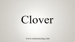 How To Say Clover