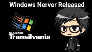 Windows Nerver Released Codename Transilvania (by jose hernan llancamil alvarado)