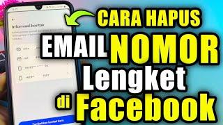 Cara Menghapus Email atau Nomor Lengket di Facebook Yang Tidak Bisa Dihapus