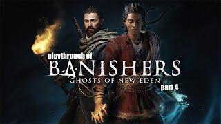 Banishers: Ghosts of New Eden (PC) The Woodfolks and The Beast playthrough part 4