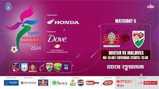 Bhutan Vs Maldives | SAFF Women's Championship 2024 | Kartik 08 | Kantipur MAX HD LIVE