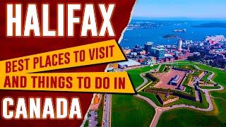 HALIFAX, NOVA SCOTIA - Top Things to Do | Best Places to Visit in Halifax, NS, CANADA TRAVEL GUIDE