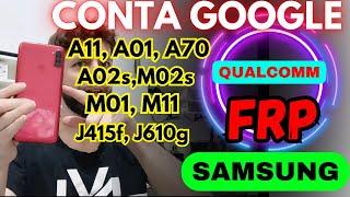 Desbloqueio Conta Google Samsung QUALCOMM - A11,A02s,A01,M02s,M01,J4+,J6+,M11,A70