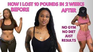 How I Lost 10 Pounds of Belly Fat in 2 Weeks Without DIETING | NO GYM NEEDED