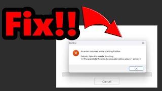 Solution - Roblox Failed to create directory Error 3