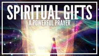 Prayer For Spiritual Gifts | Prayer To God For His Spiritual Gifts In Your Life