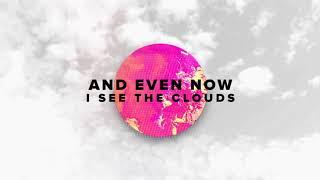 Life.Church Worship - "Even Now" lyric video