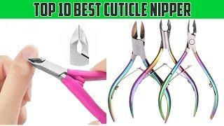 Top 10 Best Nail Cuticle Nipper | Cuticle Remover | Ladies Corner