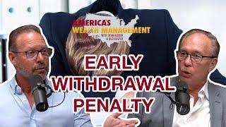 Early Withdrawal Penalty: Avoiding the 10% Penalty