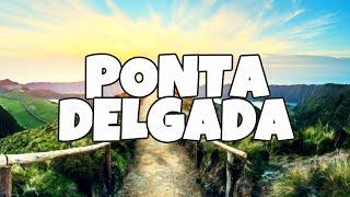 Best Things To Do in Ponta Delgada, Portugal