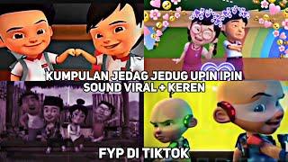 KUMPULAN JEDAG JEDUG UPIN DAN IPIN  VIRAL TIKTOK  JEDAG JEDUG UPIN DAN IPIN KEREN!! 