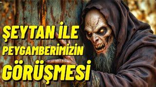 ŞEYTANIN HİLELERİ | İBLİS İLE PEYGAMBERİMİZİN KONUŞMASI | DİNİ HİKAYELER