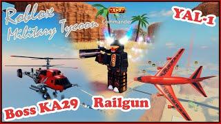 Railgun, YAL-1, Boss KA29, Commander X Boss, Too Many Things In Military Tycoon Roblox!