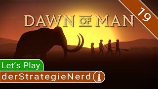 Let's Play Dawn of Man #19 | Bronzezeit | gameplay tutorial deutsch