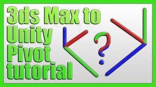 3ds Max to Unity pivot tutorial - simple fix !