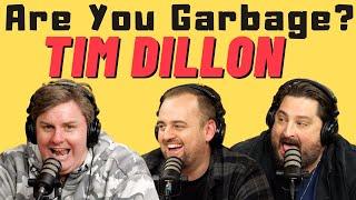 Are You Garbage Comedy Podcast: Tim Dillon - Long Island Trash