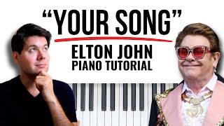 How to Play "Your Song" by Elton John | Complete Piano Tutorial and Breakdown