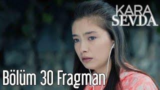 Kara Sevda 30. Bölüm Fragman