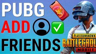 How To Add Friends On PubG Mobile