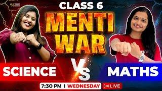 CLASS 6 MENTI WAR | BASIC SCIENCE V/S MATHS | EXAM WINNER CLASS 6