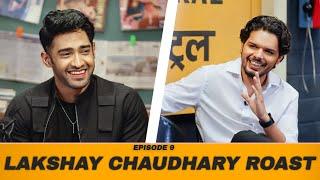 LAKSHAY CHAUDHARY ROAST ON LAFDA CENTRAL! | S01E09 | @lakshaychaudhary