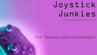 Joystick Junkies 14 - Talking Game Development With Severed Steels' Matt Larrabee