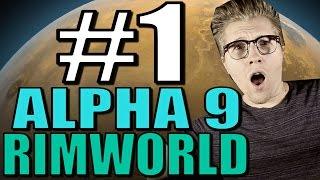 Rimworld: Alpha 9 [Gameplay] Let’s Play Part 1 - Intro!