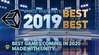 Best of the Best Games of 2019 Made In Unity3D (Games Coming in 2020)