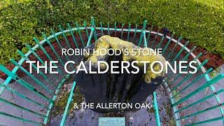 Robin Hood’s Stone, The Calderstones & The Allerton Oak