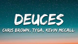 Chris Brown - Deuces (Lyrics) Ft. Tyga, Kevin McCall