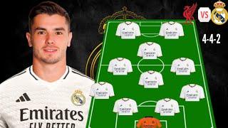 LIVERPOOL VS REAL MADRID  REAL MADRID PREDICTED LINE-UP WITH BRAHIM DIAZ  UEFA CHAMPIONS LEAGUE