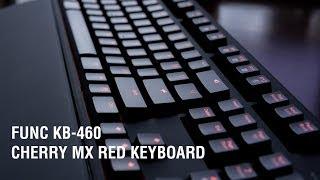 Func KB-460 Gaming Keyboard | Cherry MX Red Switches - Overview