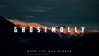 Ghostmolly - When The Sun Sleeps | Stirring | New Age Chill Music 2024 (Global) #chillmusic2024